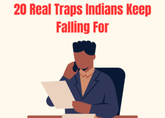 20 Real Traps Indians Keep Falling For